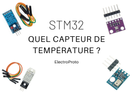 STM32 : Choisir le bon capteur de température pour vos applications