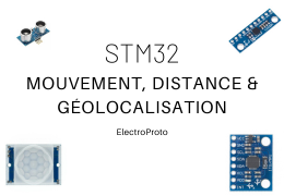 Quels capteurs de mouvement pour vos projets de robotique STM32 ?